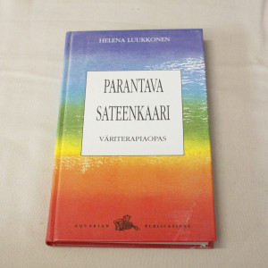 Helena Luukkonen Parantava sateenkaari - väriterapiaopas